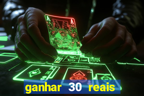 ganhar 30 reais agora no pix